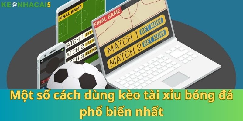 Tài Xỉu Bóng Đá - Tổng Quan Cách Đọc Kèo, Đặt Cược Luôn Thắng