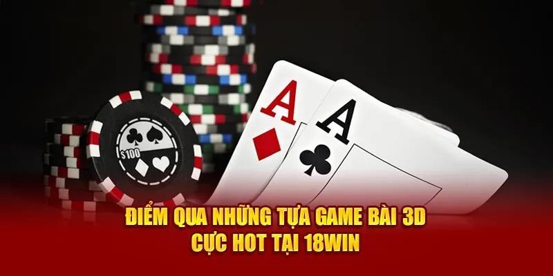 Điểm danh các game ăn khách nhất tại 18Win